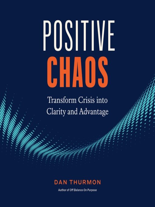 Title details for Positive Chaos by Dan Thurmon - Available